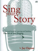 Sing Your Story by Clayton Jay for Book and CD