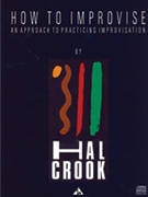 How To Improvise by Crook Hal for Text (Bk / 2 Cd)