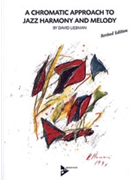 A Chromatic Approach to Jazz Harmony and Melody [All Instruments] by for Book and CD