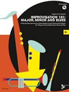 Improvisation 101: Major Minor and Blues [B-flat Instruments] by for Book and CD