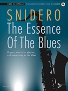 The Essence of the Blues - Tenor Saxophone by Snidero Jim for Book and CD