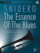 The Essence of the Blues - Trombone by Snidero Jim for Book and CD