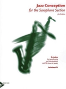 Jazz Conception For The Saxophone Section by Snidero Jim for Jazz Sax 4 (Full Score / Parts W)