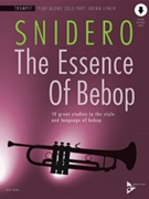 The Essence of Bebop: Trumpet [Trumpet] by Jim Snidero for Book & Online Audio