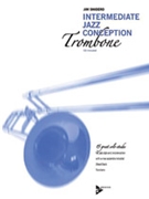 Intermediate Jazz Conception Trombone by Snidero Jim for Jazz Tromb (Trombone)