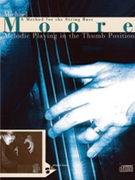 Melodic Playing In Thumb Position by Moore Michael for Bass