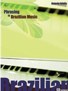 Phrasing in Brazilian Music [All Instruments] by for Book and CD