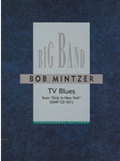 TV Blues [Jazz Ensemble] by Mintzer Bob for Conductor Score and Parts