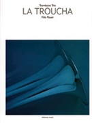 La Troucha [3 Trombones] by Fritz Pauer for Conductor Score