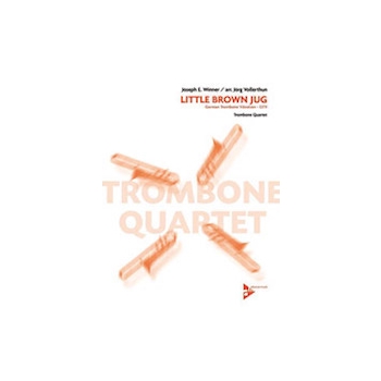 Little Brown Jug by Winner Joseph - Vollerthun Jorg - for Trombone Quartet