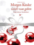 Morgen Kinder wird's was geben [String Orchestra] by - Sigi Busch - for Conductor Score and Parts