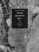 Piano Quartet No. 1 [Violin Viola Violoncello & Piano] by Fischer Clare for