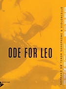 Ode for Leo [Soprano or Tenor Saxophone & Cello] by Liebman David for Conductor Score