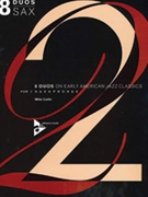 8 Duos on Early American Jazz Tunes [2 Saxophones] by Curtis Mike for Score