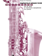 Nocturne & Steam Train [Alto or Baritone Saxophone & Piano] by Yasinitsky Greg for Parts