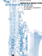 Nocturne & Steam Train [B-flat Tenor or Soprano Saxophone & Piano] by Yasinitsky Greg for Score and Part