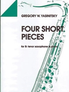 Four Short Pieces [B-flat Tenor Saxophone & Piano] by Yasinitsky Greg for Book