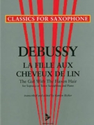 La Fille aux Cheveux de Lin - The Girl with the Flaxen Hair by Debussy Claude - Ricker Ramon - for Sop/TenSax