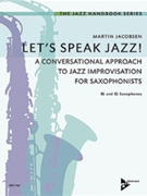 Let's Speak Jazz by Jacobsen Martin for Saxophone
