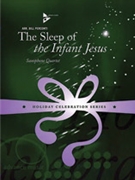 The Sleep of the Infant Jesus [4 Saxophones SATBar] by - Perconti Bill - for Conductor Score and Parts