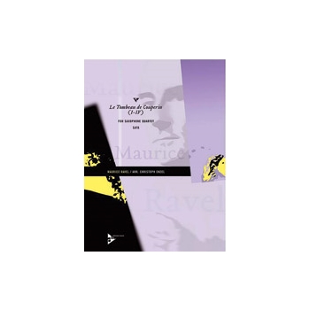 Le Tombeau De Couperin (1-4) by Ravel Maurice - Enzel Christoph - for Saxophone Quartet