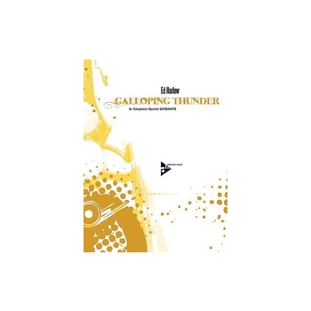Galloping Thunder by Harlow Ed for Saxophone Quartet
