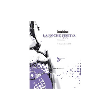 La Noche Festiva Mvt 5 by Anderson Dennis for Saxophone Quartet