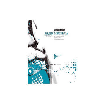 Flor Mixteca by Korthals Christian for Saxophone Quintet