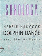 Saxology - Dolphin Dance [5 Saxophones SATTBar & Piano Guitar (Ad Lib) Double Bass Percussion] by Hancock Herbie - McNeely Jim - for Saxophone Quintet