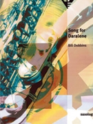 Saxology: Song for Daralene [5 Saxophones SATTBar & Piano Guitar (Ad Lib) Double Bass Percussion] by Dobbins Bill for Conductor Score and Parts