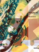 Saxology: Prelude VII [5 Saxophones SATTBar] by Dobbins Bill for Conductor Score and Parts