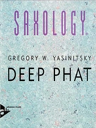 Saxology - Deep Phat by Yasinitsky Greg for Saxophone Quintet