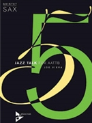 Jazz Talk [5 Saxophones AATTBar] by Joe Viera for Conductor Score and Parts