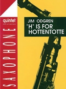 "H" is for Hottentotte [5 Saxophones SAATBar & Double Bass Percussion Ad Lib] by Odgren Jim for Conductor Score and Parts
