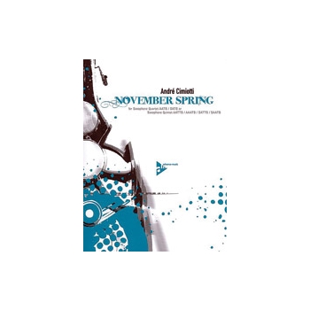 November Spring by Cimiotti Andre for Saxophone Quartet