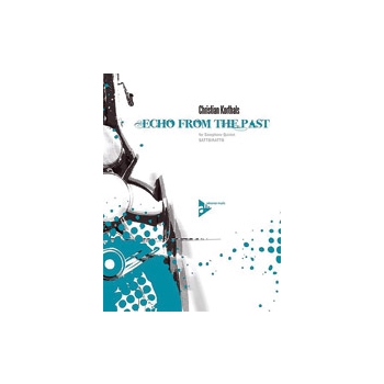 Echo From The Past by Korthals Christian for Saxophone Quintet