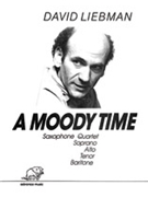 A Moody Time [4 Saxophones SATBar] by Liebman David for Conductor Score and Parts