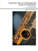 Spiritual Suite Part 4: Sometimes I Feel Like a Motherless Child / Swing Low Sweet Chariot [4 Saxo by - Graef Friedemann - for Conductor Score and Parts
