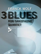 3 Blues [4 Saxophones SATBar] by Franck Wolf for Conductor Score Parts and CD