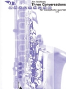 Three Conversations [4 Saxophones SATBar] by McNeely Jim for Conductor Score and Parts