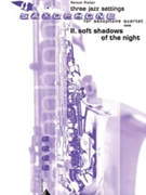 Three Jazz Settings: II. Soft Shadows of the Night [4 Saxophones SATBar] by Ricker Ramon for Conductor Score and Parts