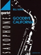 Goodbye California [4 Saxophones SATBar] by Mays Bill for Conductor Score and Parts