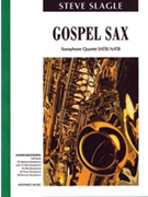 Gospel Sax [4 Saxophones SATBar/AATBar] by Slagle Steve for Conductor Score and Parts