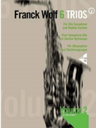 6 Trios Volume 2 [3 Saxophones (AAA) & Rhythm Section (Rhythmusgruppe)] by Franck Wolf for Book and CD