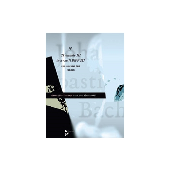 Triosonate #3 In D-moll Bwv527 by Bach Johann Sebastian - Muhlenhardt Olaf - for Saxophone Trio