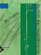 Remembering the Master [Flute & Piano] by Dobbins Bill for Parts