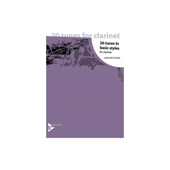 20 Tunes In Basic Styles by Hude Valentin for Clarinet Solo