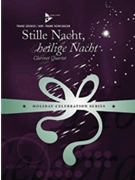 Stille Nacht heilige Nacht [4 Clarinets (3 Clarinets in B-flat (or 2 Clarinets in B-flat & 1 Alto-C by Gruber Franz - Reinshagen Frank - for Conductor Score and Parts