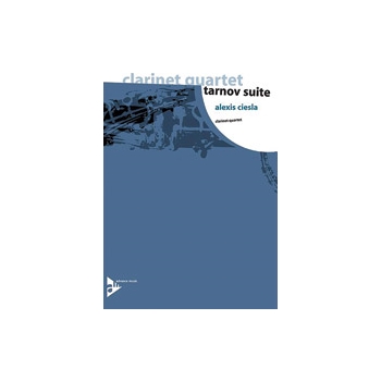 Tarnov Suite by Ciesla Alexis for Clarinet Quartet