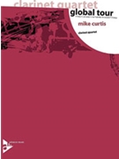 Global Tour [4 Clarinets (3 Clarinets in B-flat & Bass Clarinet in B-flat)] by Curtis Mike for Conductor Score and Parts